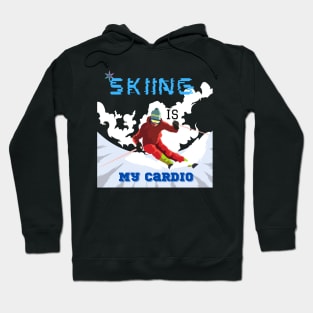 Skiing Is My Cardio Hoodie